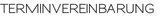 Terminvereinbarung